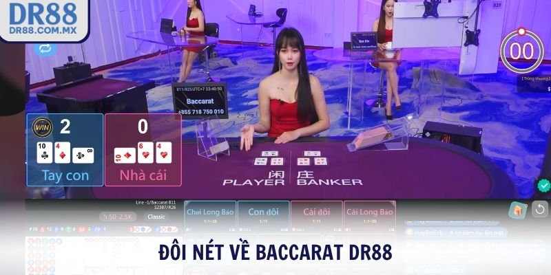 Đôi nét về Baccarat DR88