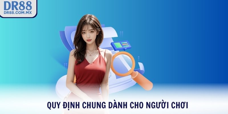 Quy định chung dành cho người chơi